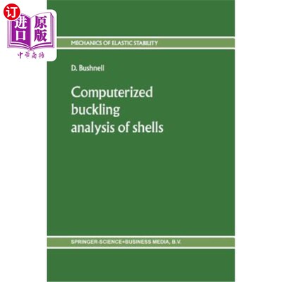海外直订Computerized Buckling Analysis of Shells 壳体的计算机屈曲分析
