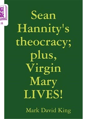 海外直订Sean Hannity's theocracy; plus, Virgin Mary LIVES! 肖恩·汉尼提的神权政治;另外，圣母玛利亚还活着!