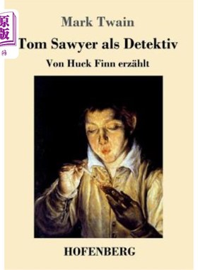 海外直订德语 Tom Sawyer als Detektiv: Von Huck Finn erz?hlt 索耶是哈克费恩矿石店的警探需要什