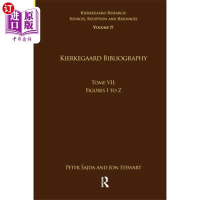 海外直订Volume 19, Tome VII: Kierkegaard Bibliography 第19卷，第七部：克尔凯郭尔参考书目