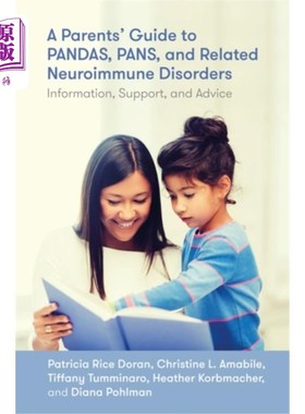 海外直订医药图书Parents' Guide to PANDAS, PANS, and Related Neuroimmune Disorders 熊猫、PANS及相关神经免疫疾病家长指南