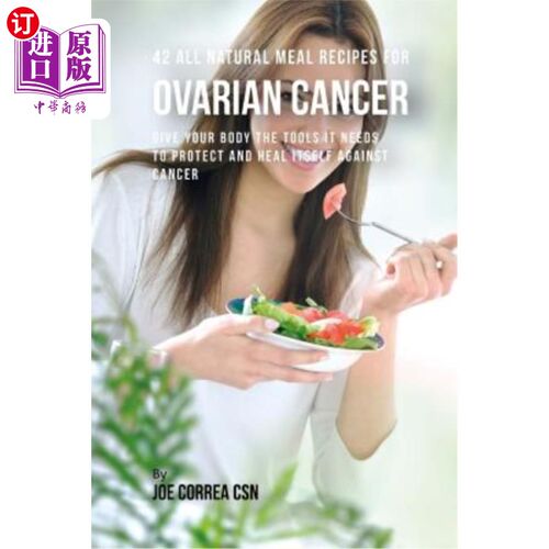 海外直订医药图书42 All Natural Meal Recipes for Ovarian Cancer: Give Your Body the Tools It Need 卵巢癌的42种天然食