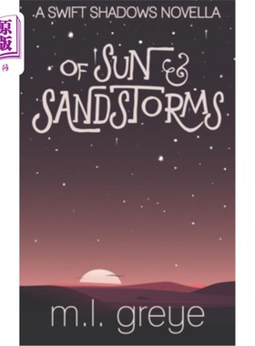 海外直订Of Sun & Sandstorms: A Swift Shadows Novella 《太阳与沙尘暴:迅捷的阴影中篇》