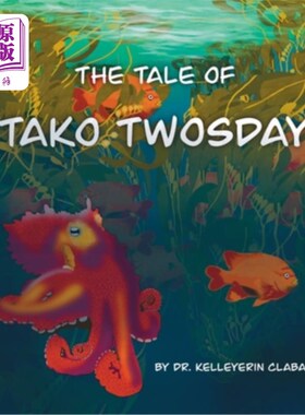 海外直订The Tale of Tako Twosday: An octopus's journey to authenticity 章鱼的故事：章鱼的真实之旅