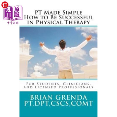 海外直订医药图书PT Made Simple: How to Be Succesful in Physical Therapy for Students, Clinicians PT简单说明：如何成