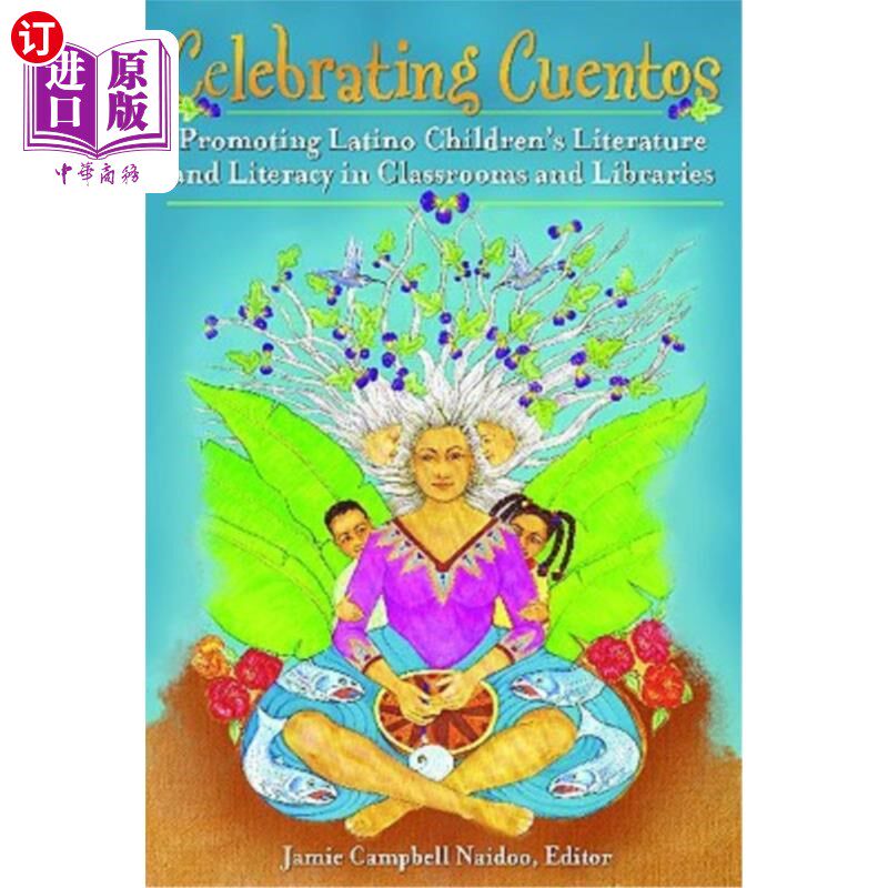海外直订Celebrating Cuentos: Promoting Latino Children's Literature And Literacy In Clas 庆祝提示：在教室和图书馆促