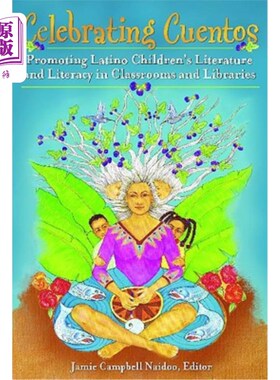 海外直订Celebrating Cuentos: Promoting Latino Children's Literature And Literacy In Clas 庆祝提示：在教室和图书馆促