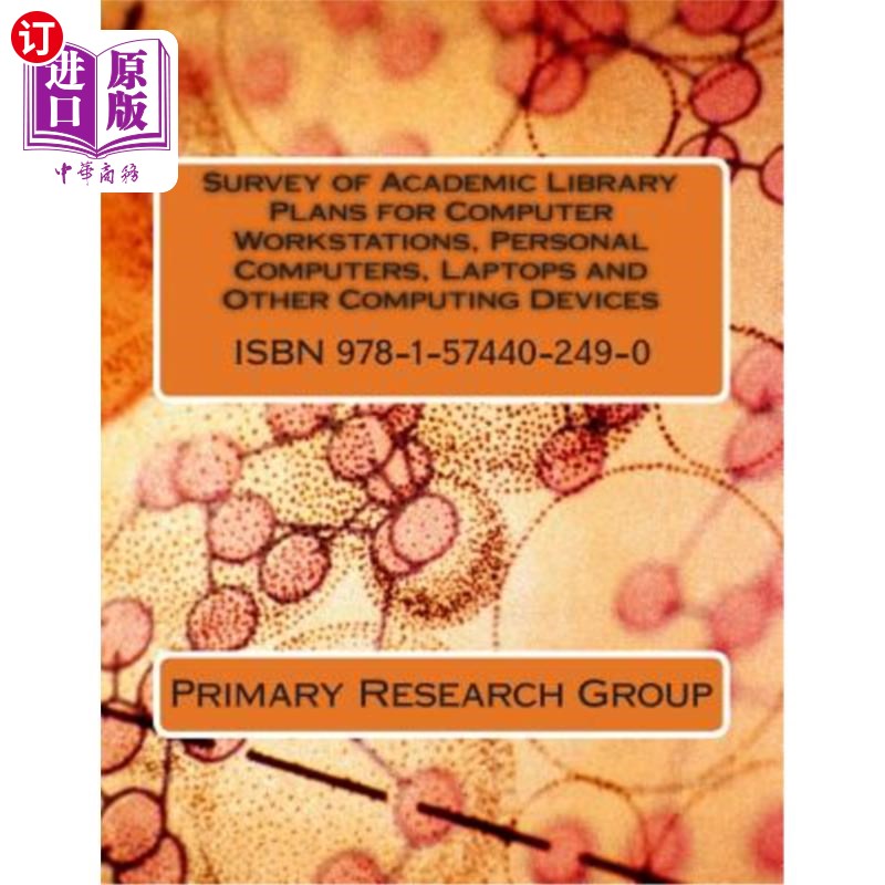 海外直订Survey of Academic Library Plans for Computer Workstations, Personal Computers,  大学图书馆计算机工作站，个