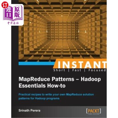 海外直订Instant Mapreduce Patterns - Hadoop Essentials How-To Instant MapReduce模式-Hadoop Essentials如何