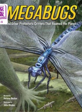 海外直订Megabugs: And Other Prehistoric Critters That Roamed the Planet Megabugs:以及其他在地球上游荡的史前生物