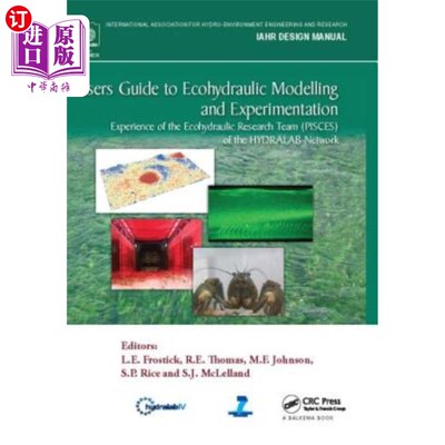 海外直订Users Guide to Ecohydraulic Modelling and Experimentation: Experience of the Eco 生态水力建模和实验用户指南