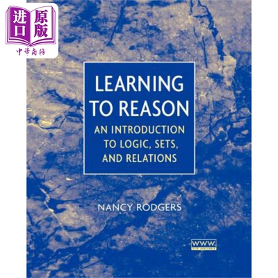 现货 学习理性 Learning To Reason An Introduction To Logic, Sets And Relations Nancy Rodgers 英文原版 中商原版