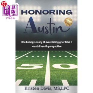 health One story 海外直订Honoring overcoming mental per Family from grief 一个家庭从心理 纪念奥斯汀 Austin