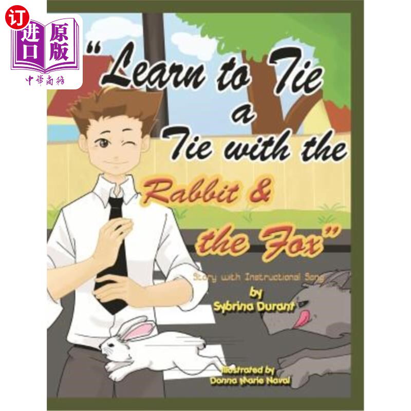 海外直订Learn To Tie A Tie With The Rabbit And The Fox: Story With Instructional Song 学会与兔子和狐狸打领带：带教