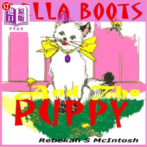 海外直订Bella Boots and the Puppy: A Fun Early Readers Children's Story Book 贝拉·布茨和小狗：一本有趣的早期读者儿