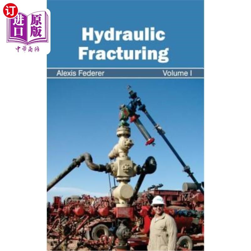 海外直订hydraulic fracturing: volume i 水力压裂:第一卷
