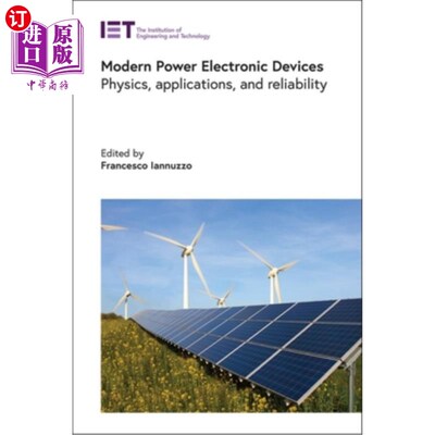 海外直订Modern Power Electronic Devices: Physics, Applications, and Reliability 现代电力电子器件:物理、应用和可靠性