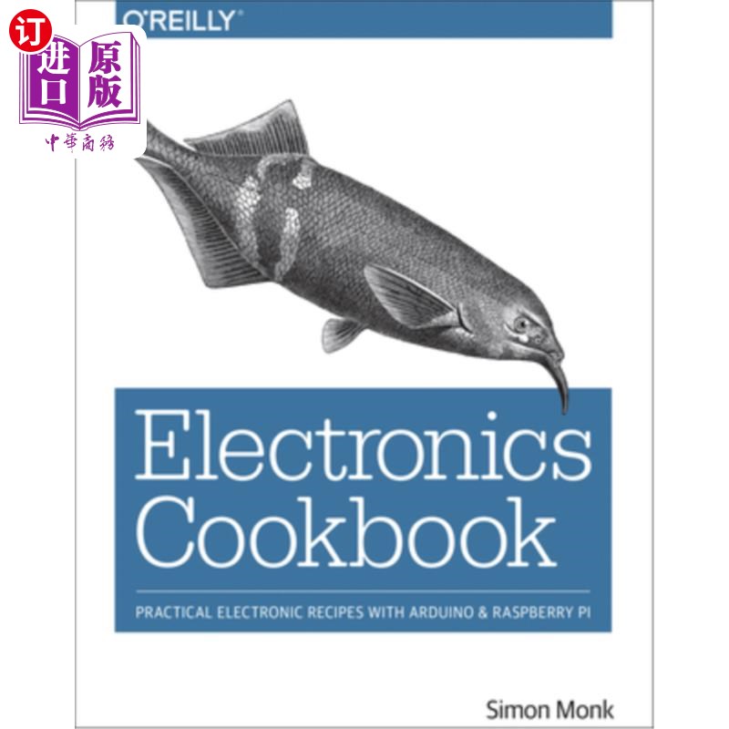 海外直订Electronics Cookbook: Practical Electronic Recipes with Arduino and Raspberry Pi 电子菜谱:实用电子菜谱与阿