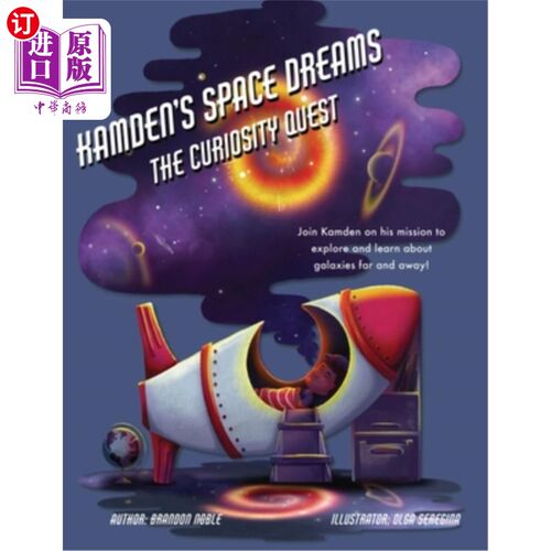 海外直订Kamden's Space Dreams: The Curiosity Quest 卡姆登的太空梦:好奇之旅