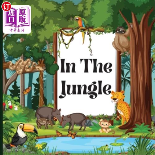 海外直订In the Jungle Book for Kids: A Colorful, Educational, and Enjoyable Children's B 《儿童丛林之书：一本色彩丰