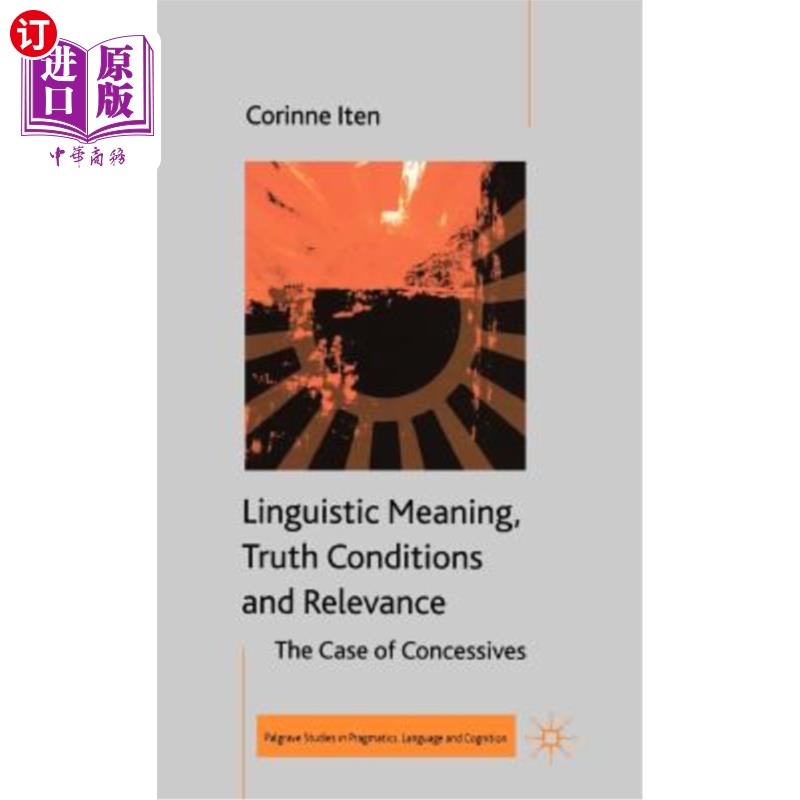 海外直订Linguistic Meaning, Truth Conditions and Relevance 语言意义、真理条件和相关性