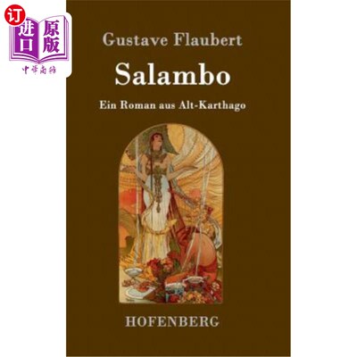 海外直订德语 Salambo: Ein Roman aus Alt-Karthago 一本旧迦太基的小说