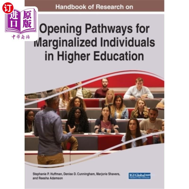 海外直订Handbook of Research on Opening Pathways for Marginalized Individuals in Higher  为高等教育中的边缘化个体开