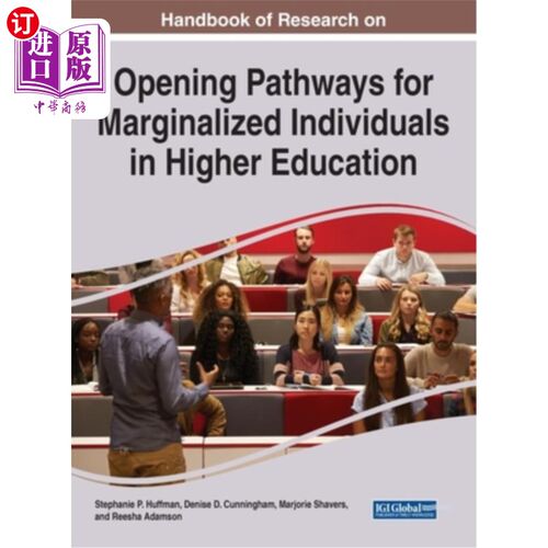 海外直订Handbook of Research on Opening Pathways for Marginalized Individuals in Higher  为高等教育中的边缘化个体开