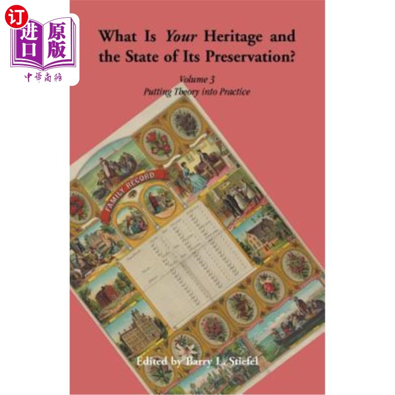 海外直订What is Your Heritage and the State of its Preservation? Volume 3. Putting Theor 你的遗产是什么?它的保存状使用感如何?