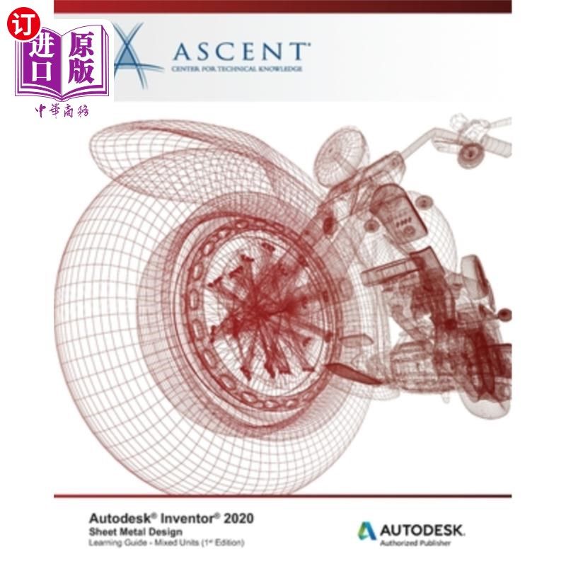 海外直订Autodesk Inventor 2020: Sheet Metal Design (Mixed Units): Autodesk Authorized Pu Autodesk I