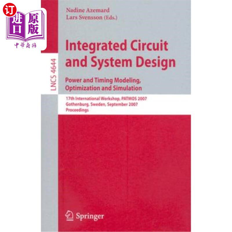 海外直订Integrated Circuit and System Design: Power and Timing Modeling, Optimization an 集成电路与系统设计:功率与时序