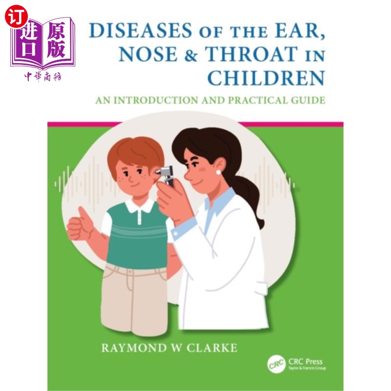 海外直订医药图书Diseases of the Ear, Nose & Throat in Children 儿童耳鼻喉疾病