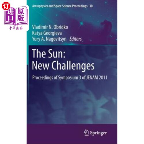 海外直订The Sun: New Challenges: Proceedings of Symposium 3 of Jenam 2011 太阳报：新挑战：2011年杰纳姆第三次研讨会