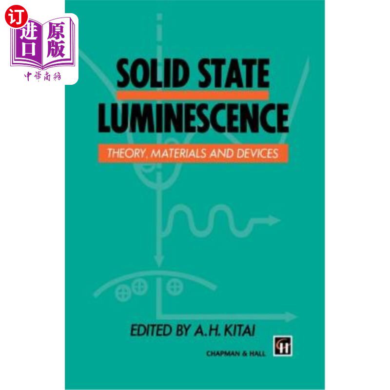 海外直订Solid State Luminescence: Theory, Materials and Devices 固态发光：理论、材料和器件