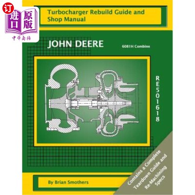 海外直订John Deere 6081H Combine RE501618 Turbocharger Rebuild Guide and Shop Manual 约翰迪尔6081H结合RE5