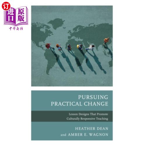 海外直订Pursuing Practical Change: Lesson Designs That Promote Culturally Responsive Tea 追求实际变化：促进文化响应