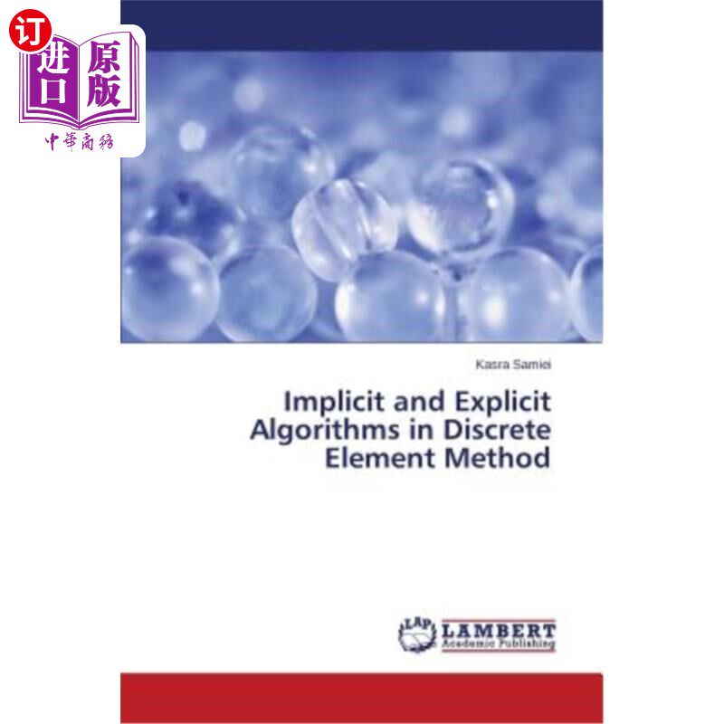 海外直订Implicit and Explicit Algorithms in Discrete Element Method 离散元法中的隐式和显式算法