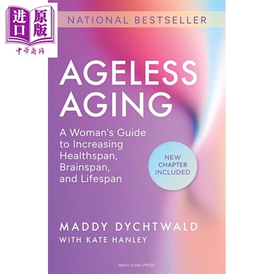 预售 永葆青春 女性提升健康寿命 脑力寿命和寿命的指南 Ageless Aging 英文原版  Maddy Dychtwald【中商原版】