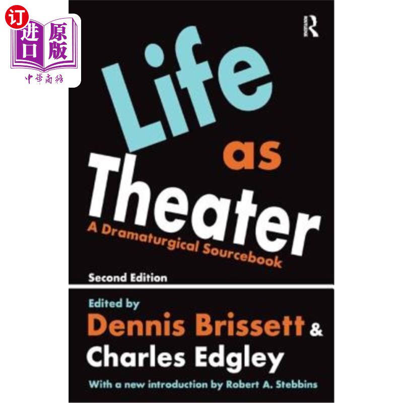 海外直订Life as Theater: A Dramaturgical Sourcebook 戏剧般的生活:一本戏剧资料书