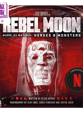 月球叛军设定集2 英雄与怪兽 Rebel Moon Wurm Ex Materia Heroes Monsters Peter Aperlo 影视导览书【中商原版】