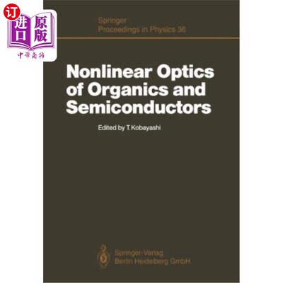 海外直订Nonlinear Optics of Organics and Semiconductors: Proceedings of the Internationa 有机物和半导体的非线性光学