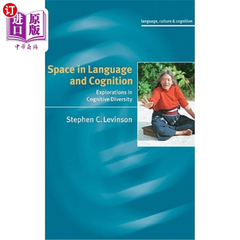 海外直订Space in Language and Cognition: Explorations in Cognitive Diversity 语言和认知中的空间：认知多样性探索