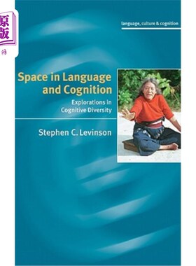海外直订Space in Language and Cognition: Explorations in Cognitive Diversity 语言和认知中的空间：认知多样性探索