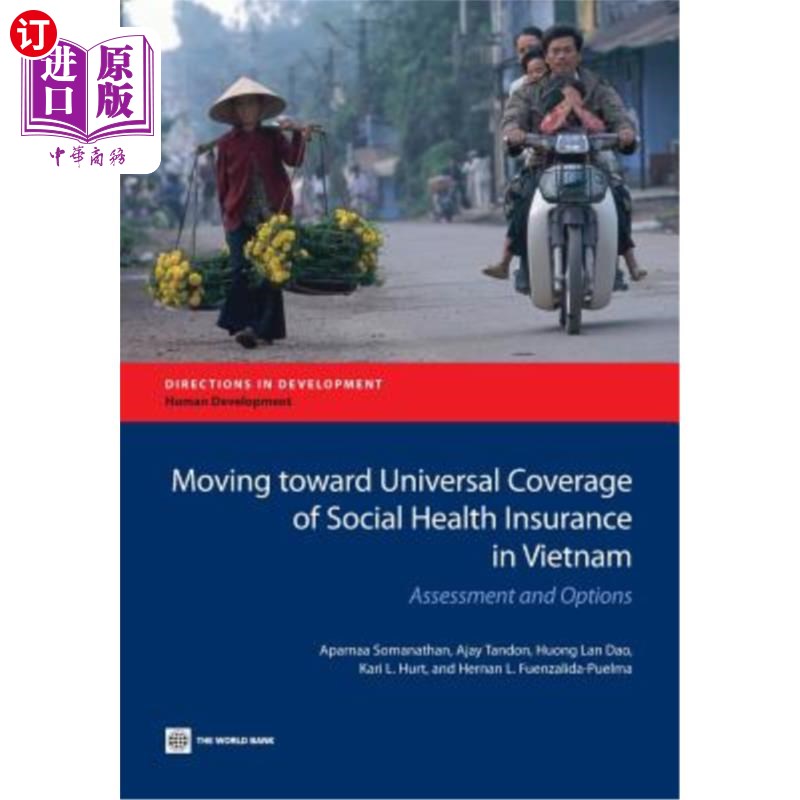 海外直订医药图书Moving Toward Universal Coverage of Social Health Insurance in Vietnam: Assessme 越南社会医疗保险走