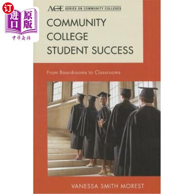 海外直订Community College Student Success: From Boardrooms to Classrooms 社区大学生的成功：从董事会到教室