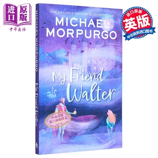 预售 中商原版 奇幻小说 Walter 我 迈克尔莫波格 Michael friend 英文原版 Morpurgo 国际流行小说 朋友沃尔特