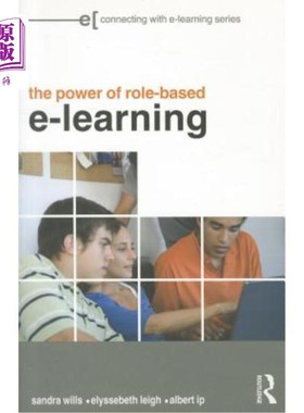 海外直订The Power of Role-based e-Learning: Designing and Moderating Online Role Play 基于角色的在线学习的力量:设计