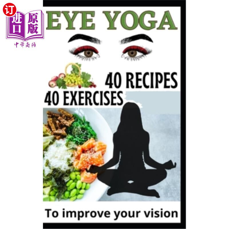 海外直订医药图书40 Eye Yoga Exercises 40 Recipes To Improve Your Vision 40眼瑜伽练习40食谱提高你的视力
