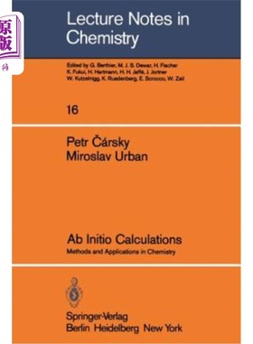 海外直订AB Initio Calculations: Methods and Applications in Chemistry 从头算方法及其在化学中的应用