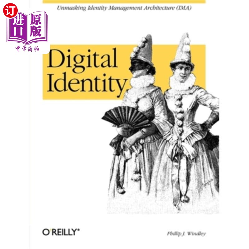 海外直订Digital Identity: Unmasking Identity Management Architecture (Ima) 数字身份：解密身份管理体系结构（Ima）